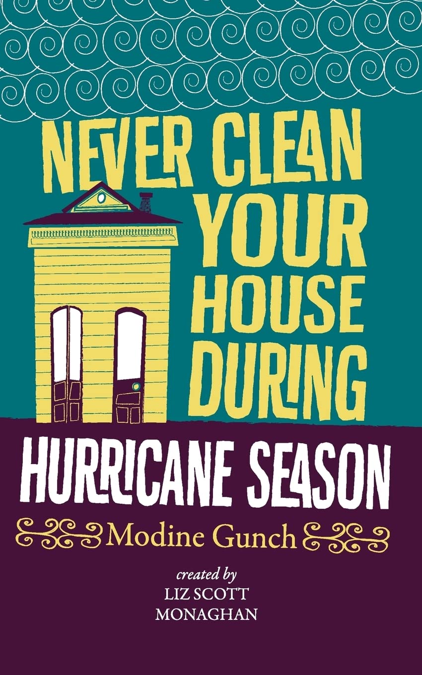 Never Clean Your House During Hurricane Season
